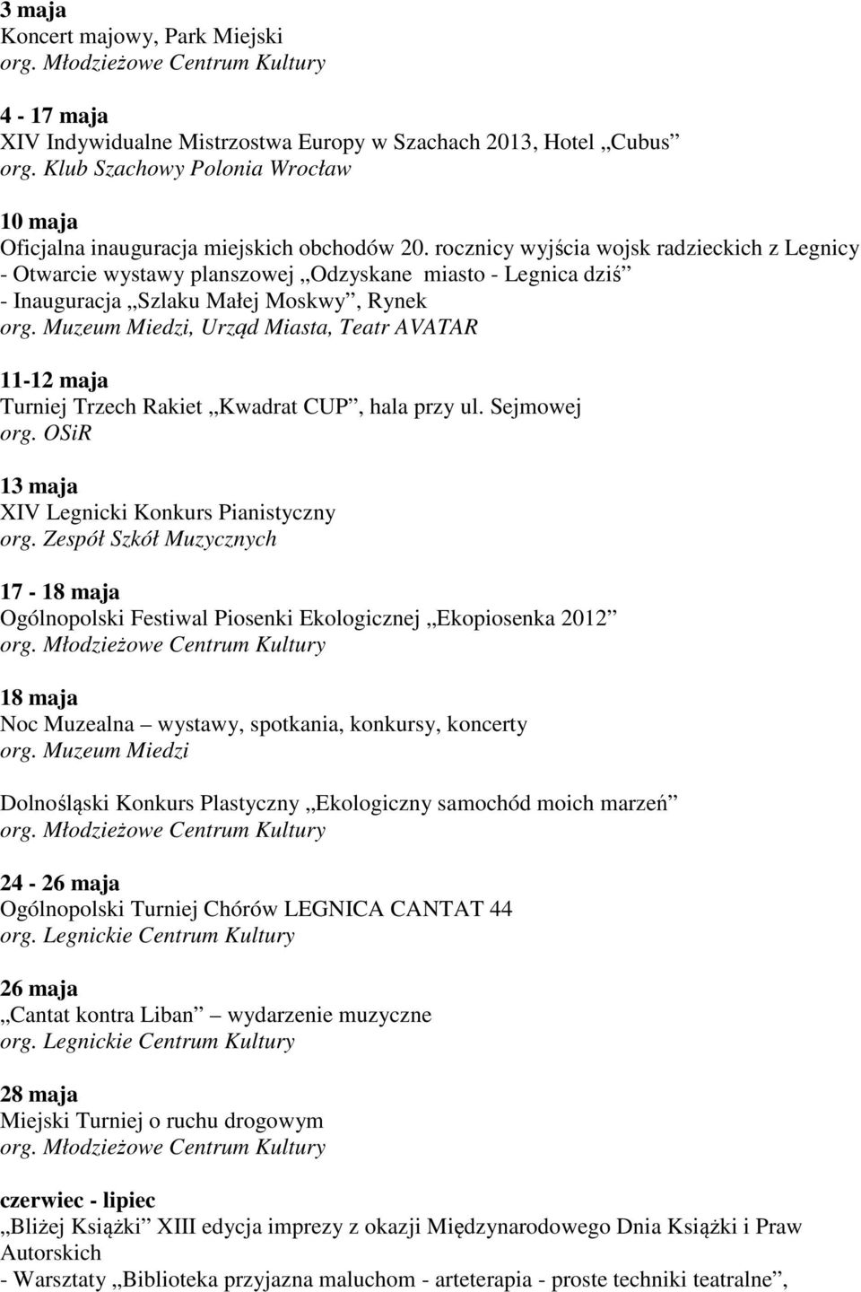 Trzech Rakiet Kwadrat CUP, hala przy ul. Sejmowej org.