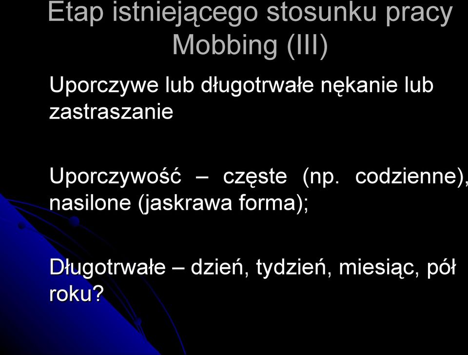 Uporczywość częste (np.