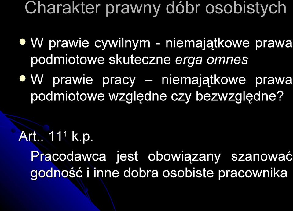 prawa podmiotowe względne czy bezwzględne? Art.. 11 1 k.p.