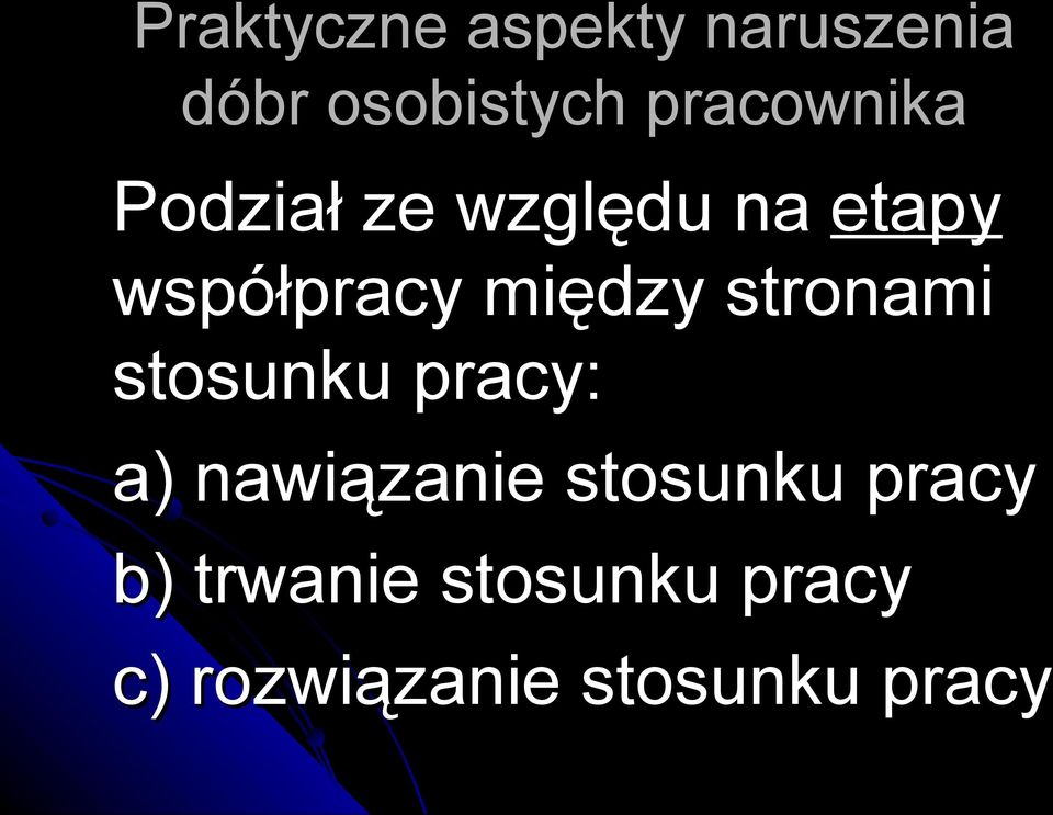 między stronami stosunku pracy: a) nawiązanie