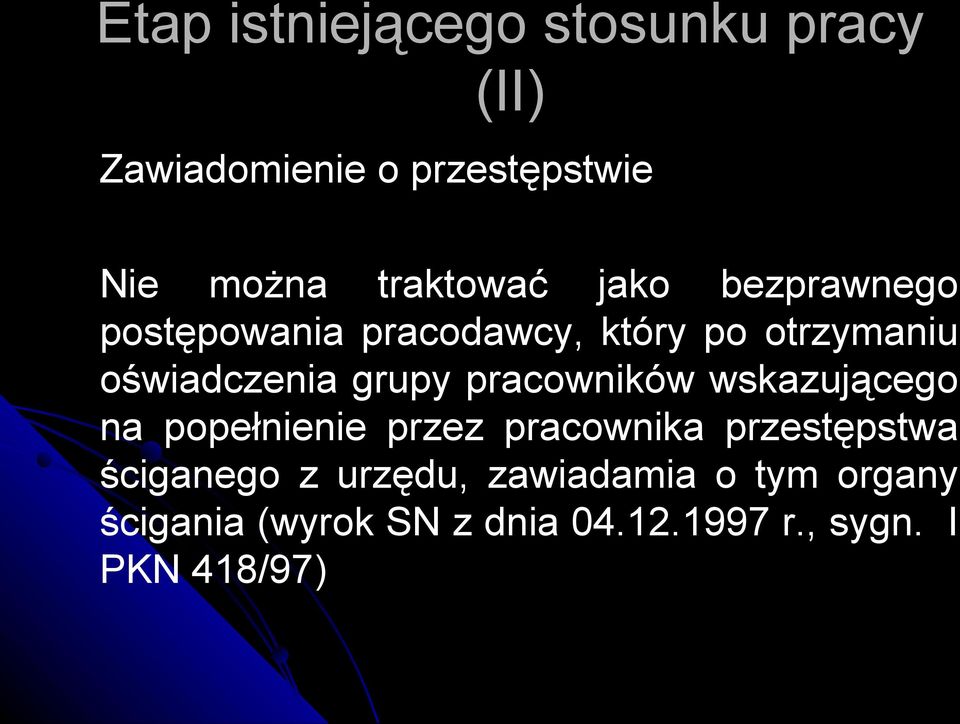 grupy pracowników wskazującego na popełnienie przez pracownika przestępstwa ściganego