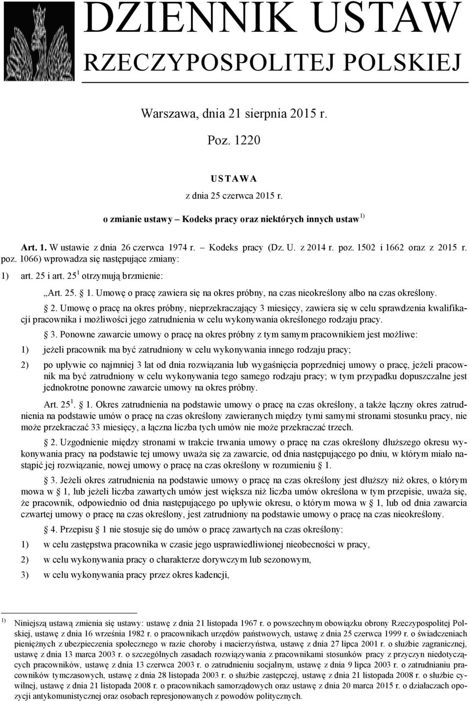 2. Umowę o pracę na okres próbny, nieprzekraczający 3 