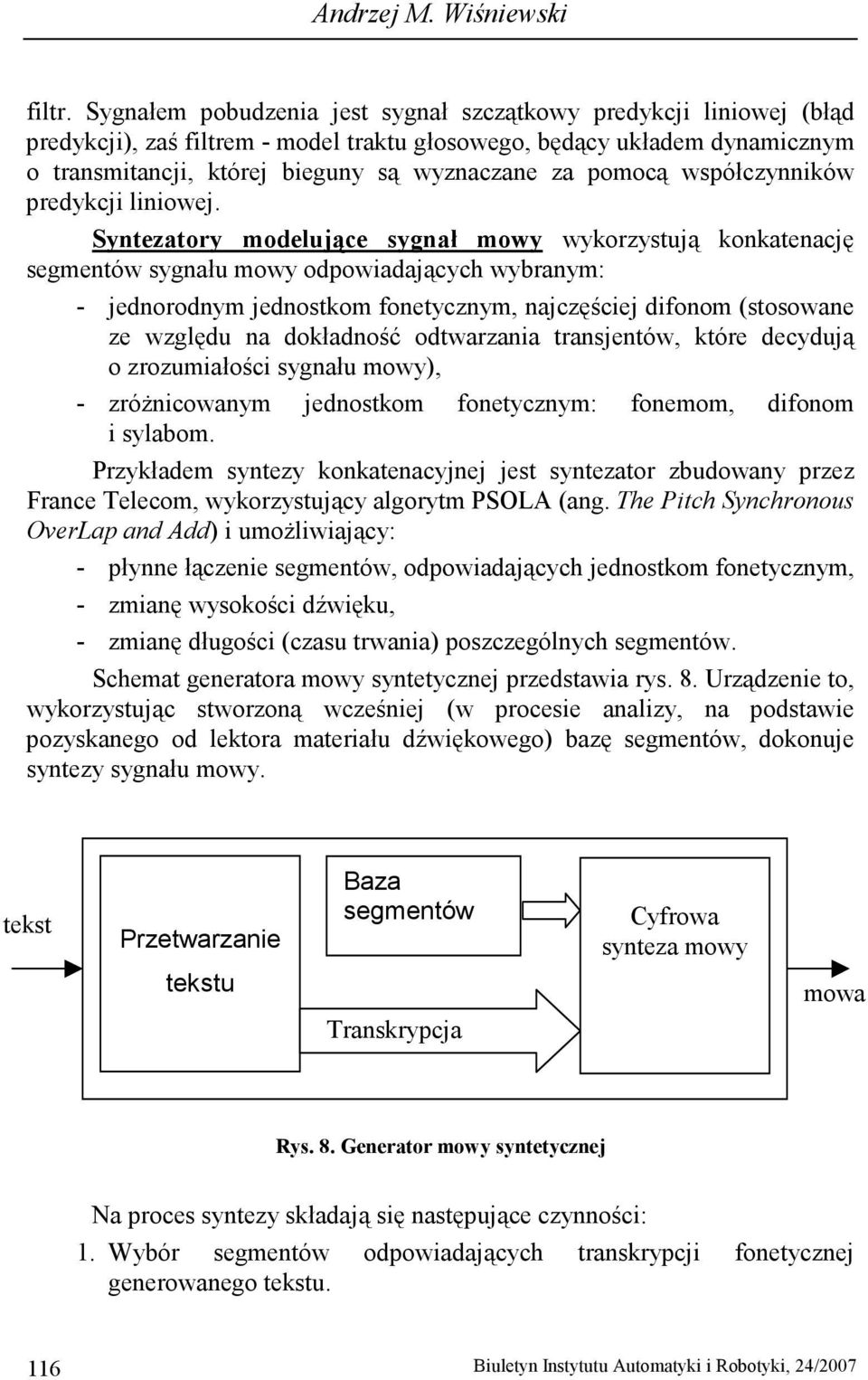 pomocą współczynników predykcji liniowej.