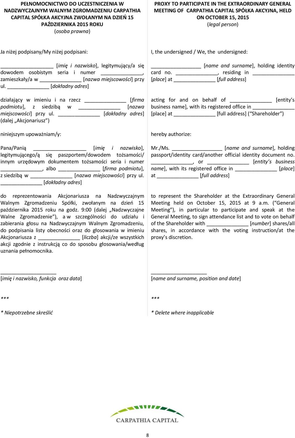 osobistym seria i numer, zamieszkały/a w [nazwa miejscowości] przy ul. [dokładny adres] działający w imieniu i na rzecz [firma podmiotu], z siedzibą w [nazwa miejscowości] przy ul.