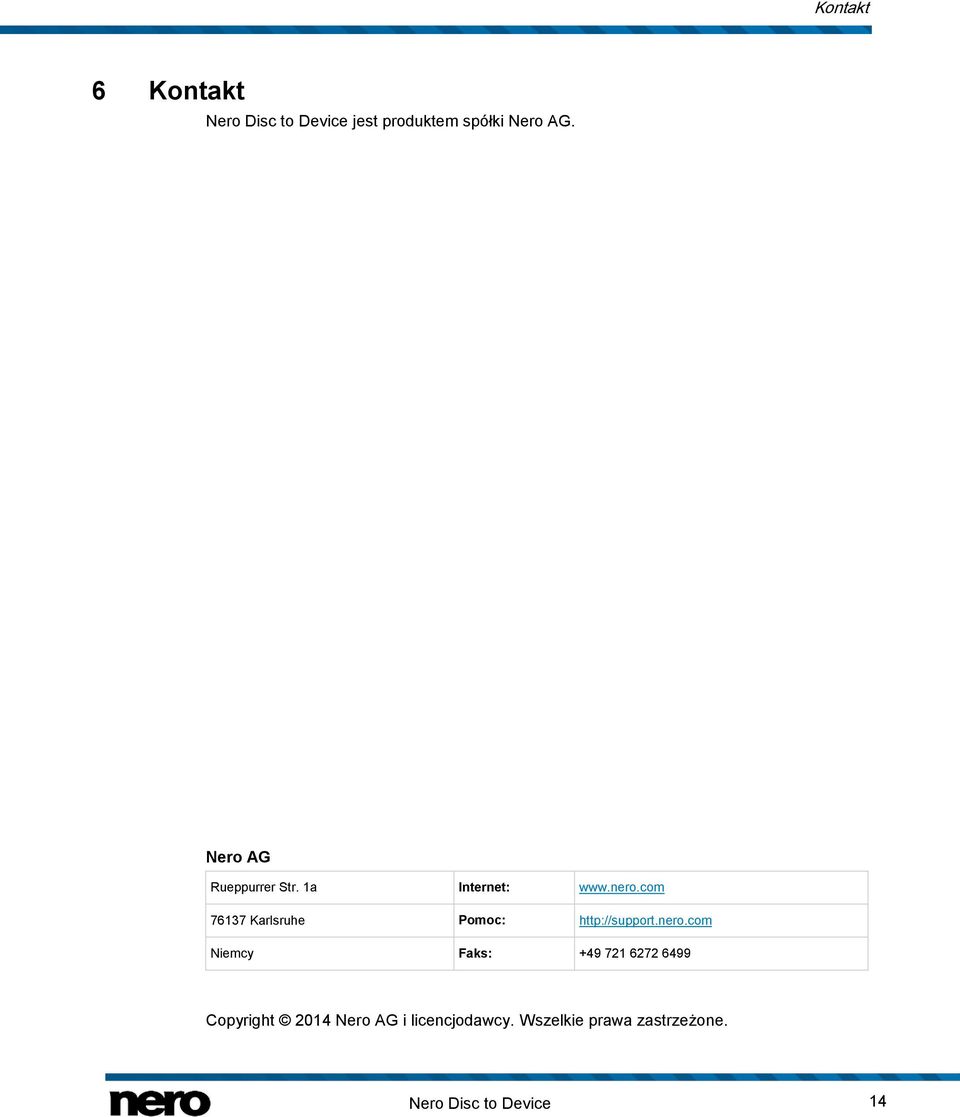 com 76137 Karlsruhe Pomoc: http://support.nero.
