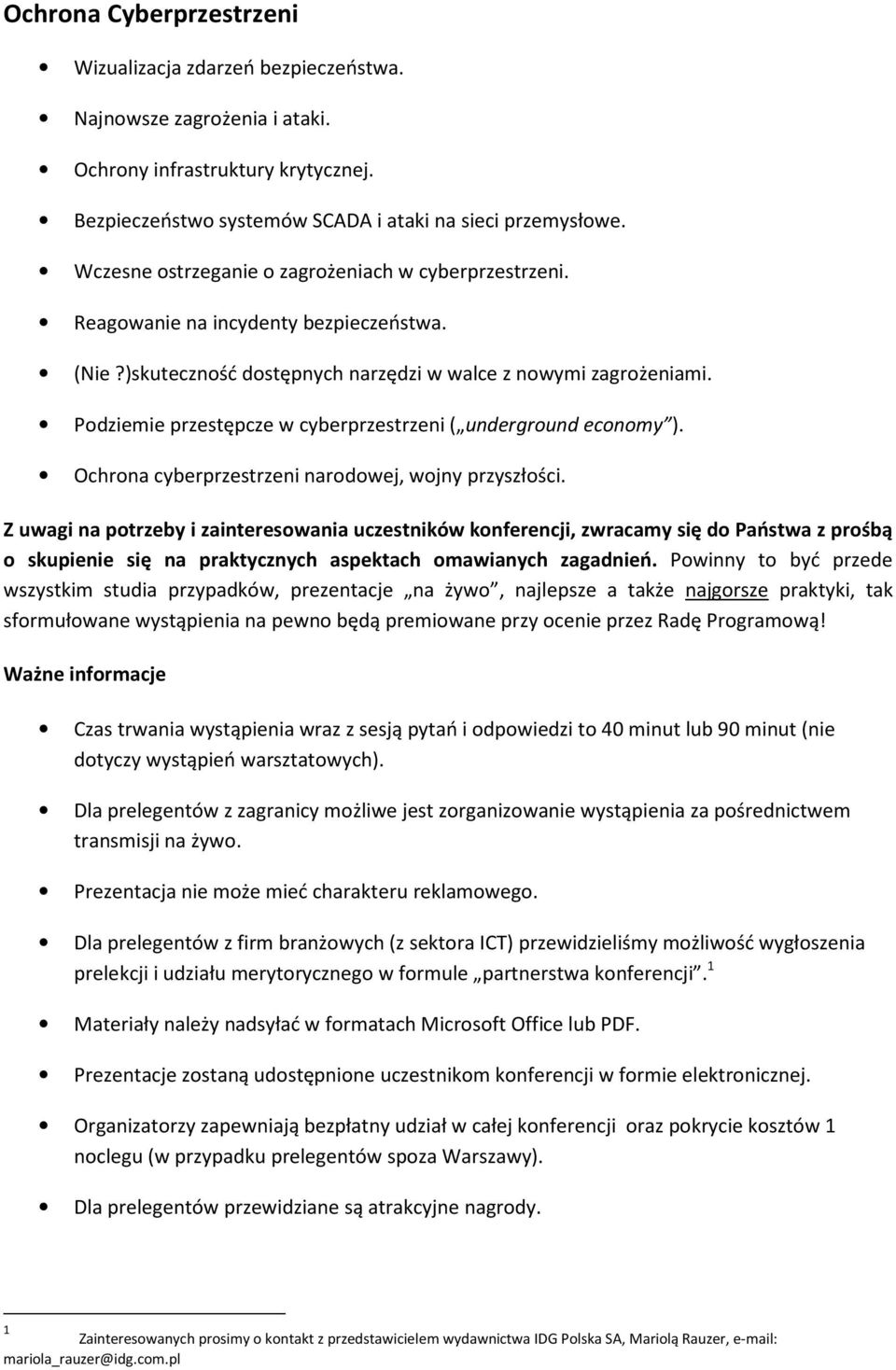 Podziemie przestępcze w cyberprzestrzeni ( underground economy ). Ochrona cyberprzestrzeni narodowej, wojny przyszłości.