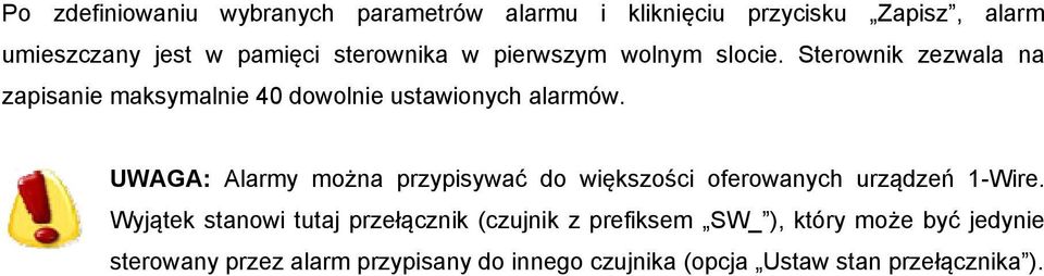 UWAGA: Alarmy można przypisywać do większości oferowanych urządzeń 1-Wire.