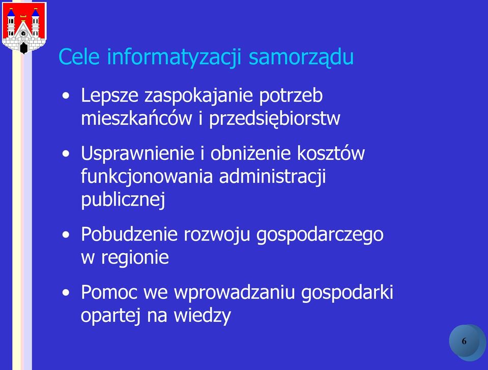 funkcjonowania administracji publicznej Pobudzenie rozwoju