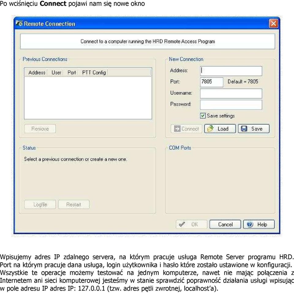 Wszystkie te operacje moŝemy testować na jednym komputerze, nawet nie mając połączenia z Internetem ani sieci komputerowej