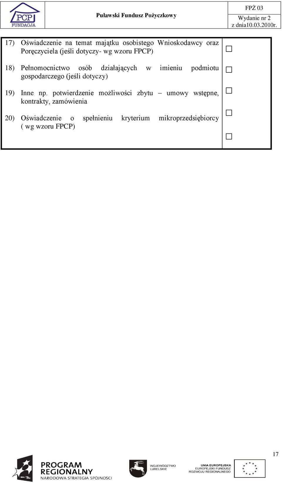 gospodarczego (jeśli dotyczy) 19) Inne np.