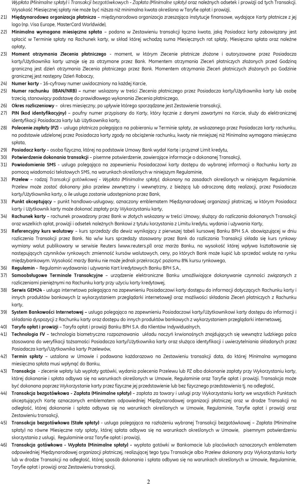finansowe, wydające Karty płatnicze z jej logo (np.