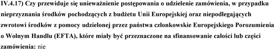 zwrotowi środków z pomocy udzielonej przez państwa członkowskie Europejskiego Porozumienia o