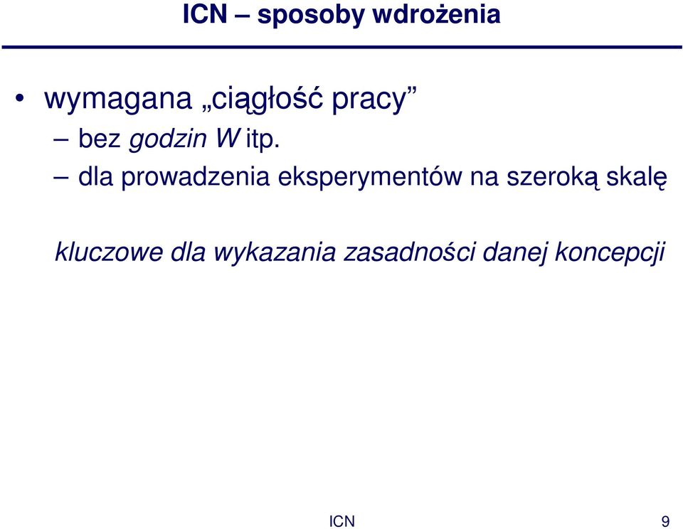 dla prowadzenia eksperymentów na szeroką