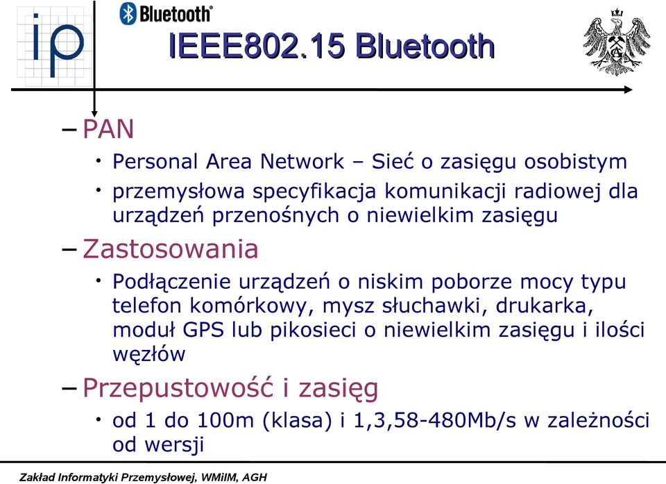 radiowej dla urządzeń przenośnych o niewielkim zasięgu Zastosowania Podłączenie urządzeń o niskim