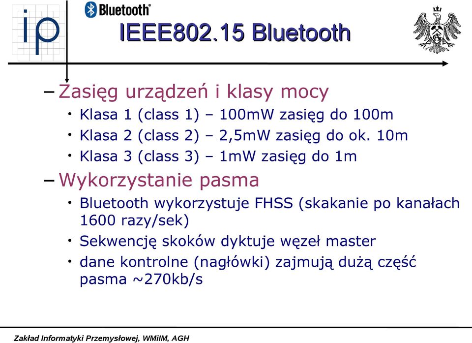 2 (class 2) 2,5mW zasięg do ok.