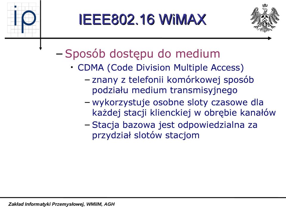 znany z telefonii komórkowej sposób podziału medium transmisyjnego