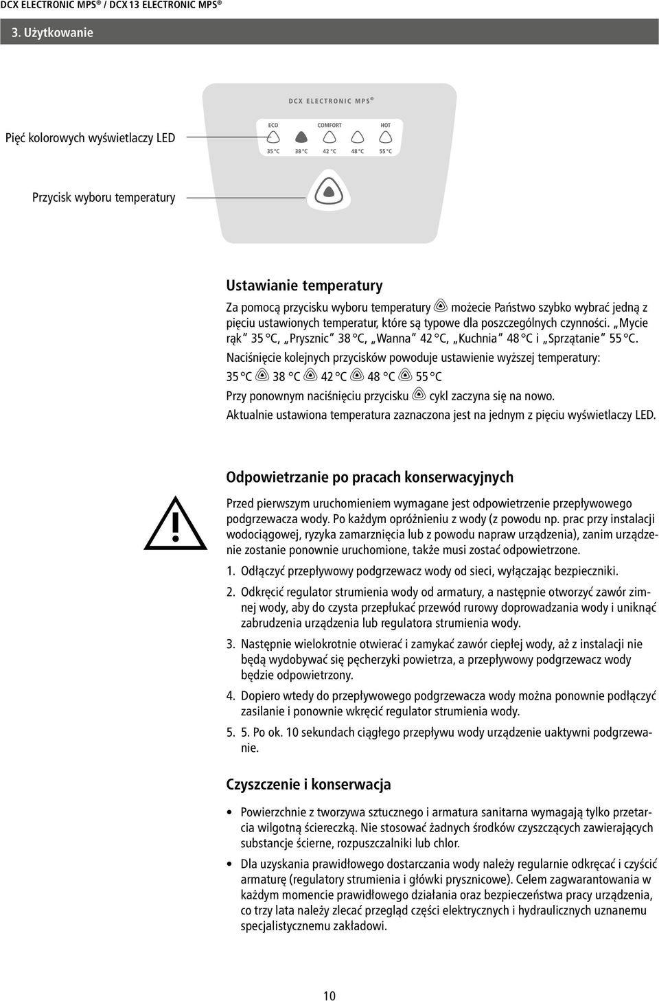temperatur, które są typowe dla poszczególnych czynności. Mycie rąk 35 C, Prysznic 38 C, Wanna 42 C, Kuchnia 48 C i Sprzątanie 55 C.