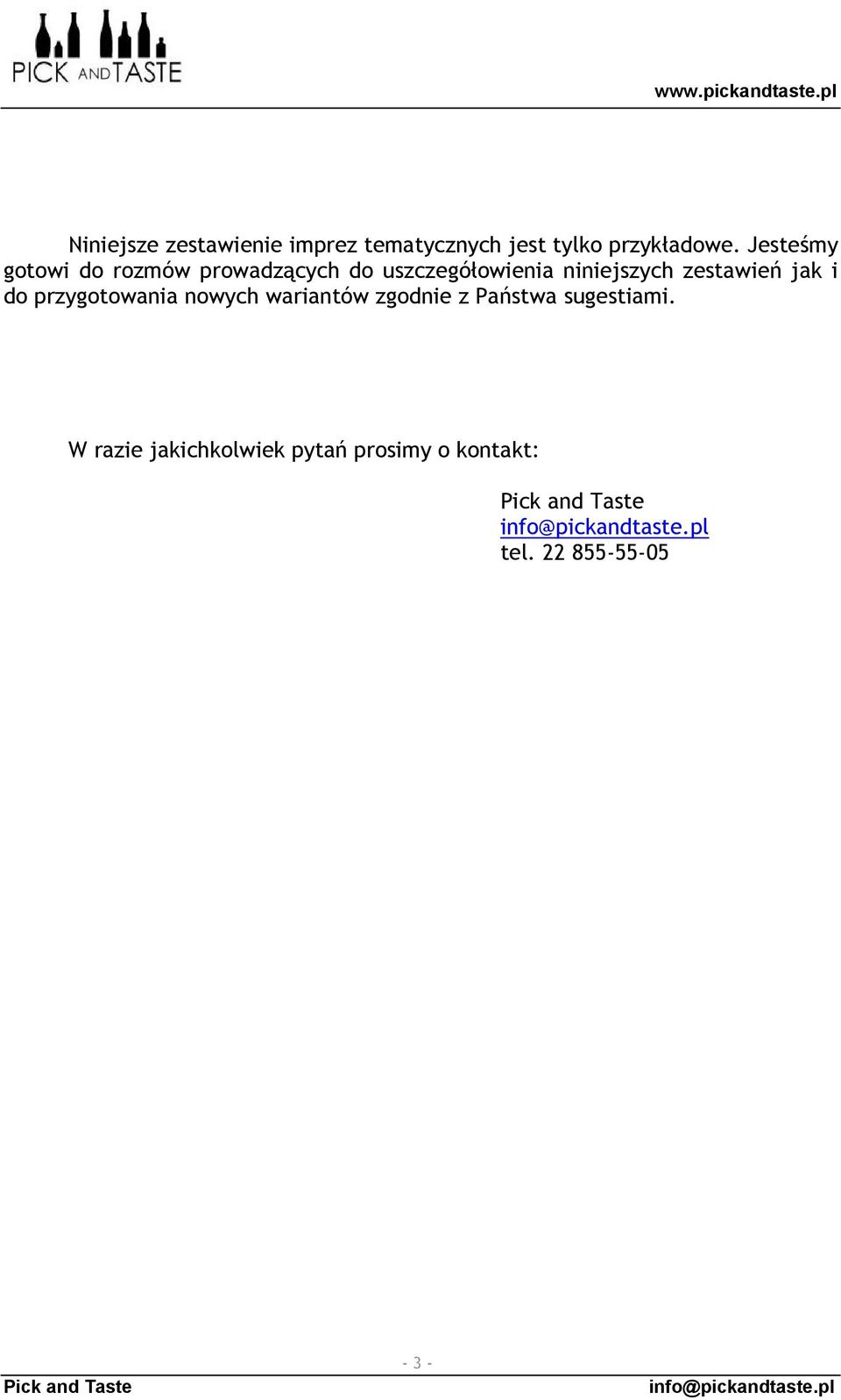 zestawień jak i do przygotowania nowych wariantów zgodnie z Państwa