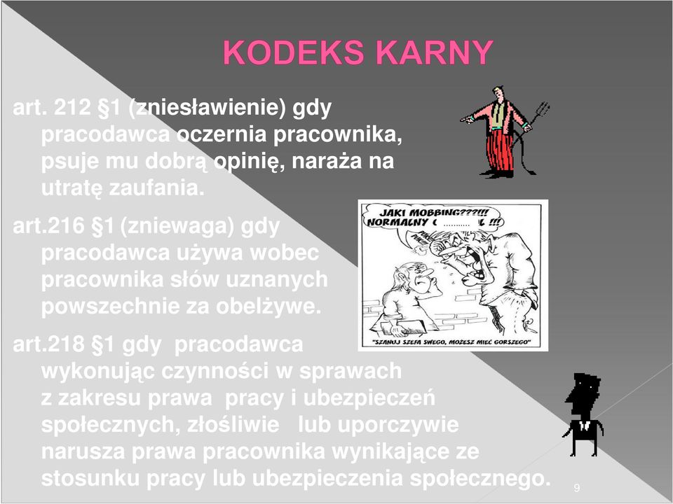 art.218 1 gdy pracodawca wykonując czynności w sprawach z zakresu prawa pracy i ubezpieczeń społecznych,