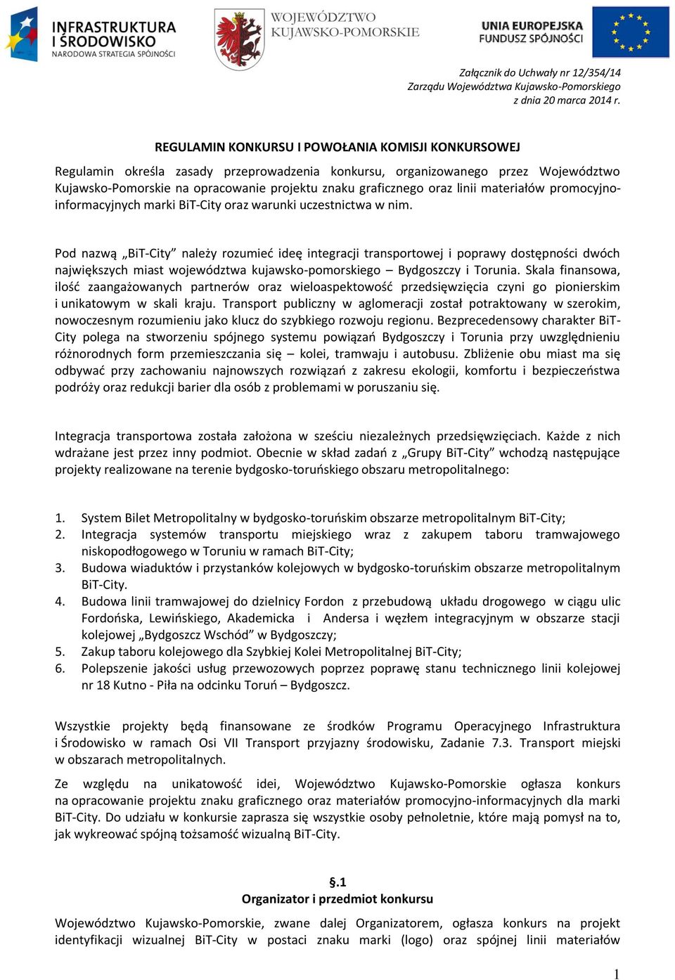 oraz linii materiałów promocyjnoinformacyjnych marki BiT-City oraz warunki uczestnictwa w nim.