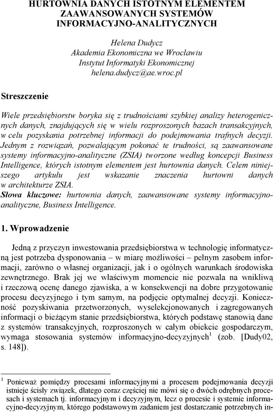 do podejmowania trafnych decyzji.