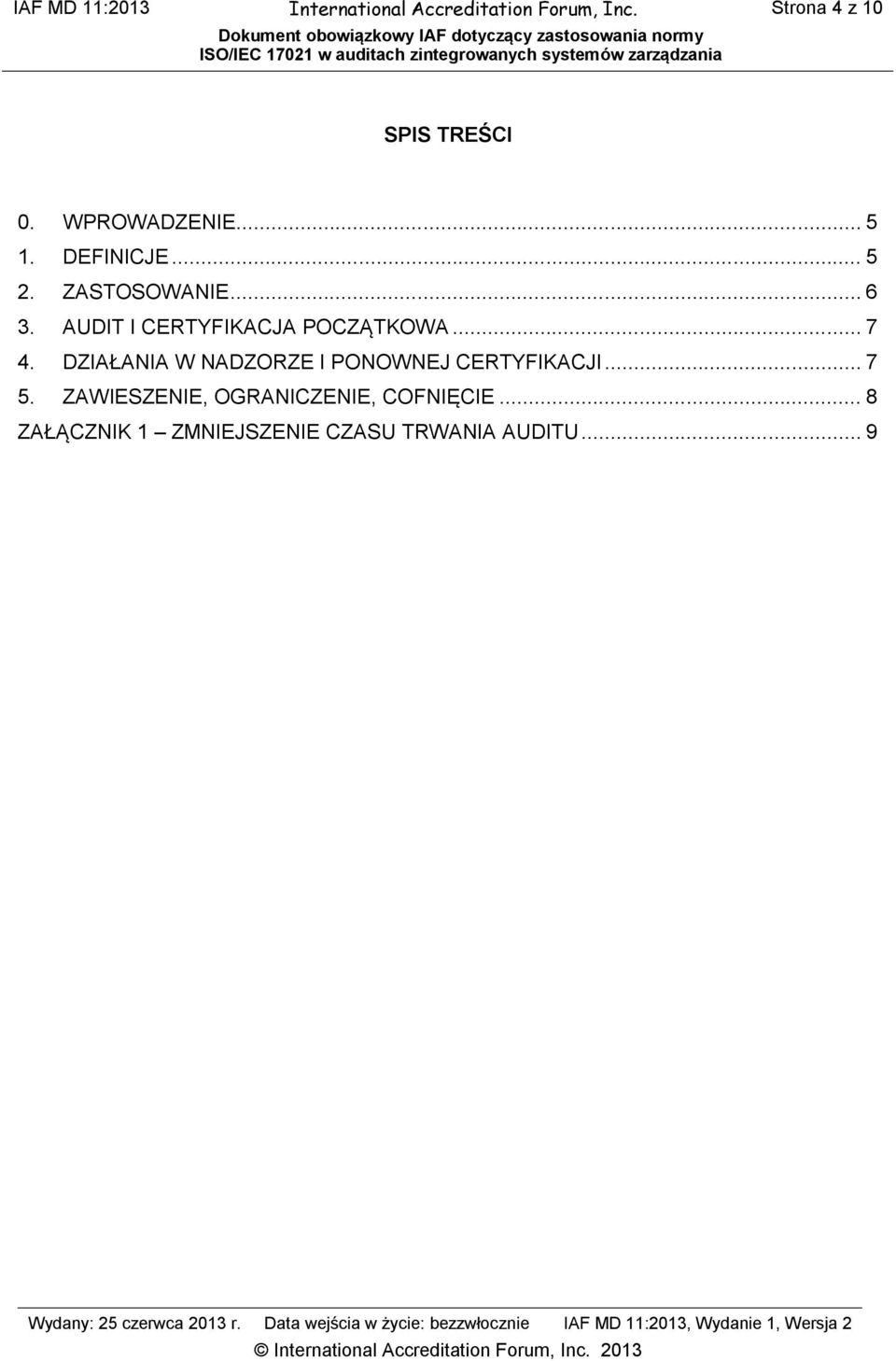 AUDIT I CERTYFIKACJA POCZĄTKOWA... 7 4.