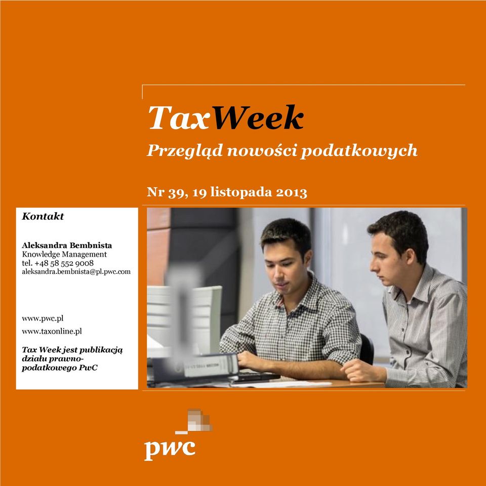 +48 58 552 9008 aleksandra.bembnista@pl.pwc.com www.pwc.pl www.