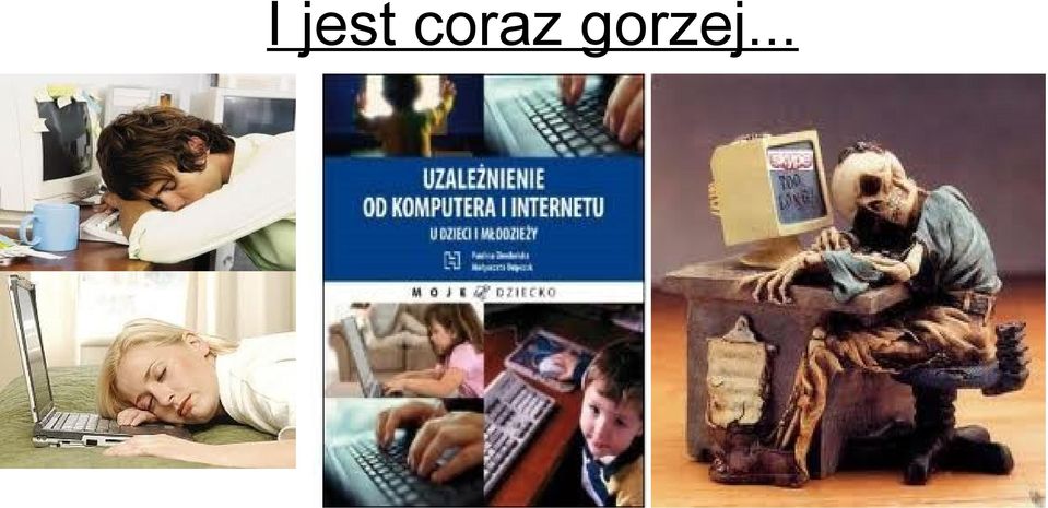 gorzej...