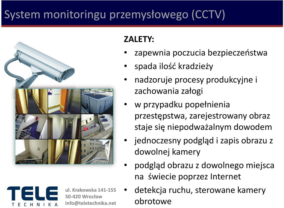 zarejestrowany obraz staje się niepodważalnym dowodem jednoczesny podgląd i zapis obrazu z dowolnej