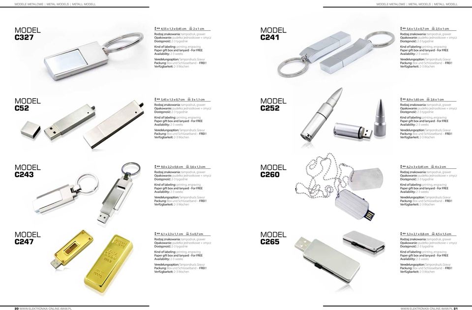 2,6 x 1 cm C243 on 9,0 x 2,2 x 0,6 cm 3,6 x 1,3 cm C260 on 6,2 x 3 x 0,45 cm 4 x 2 cm C247 on 6,1 x 2,3 x 1,1 cm