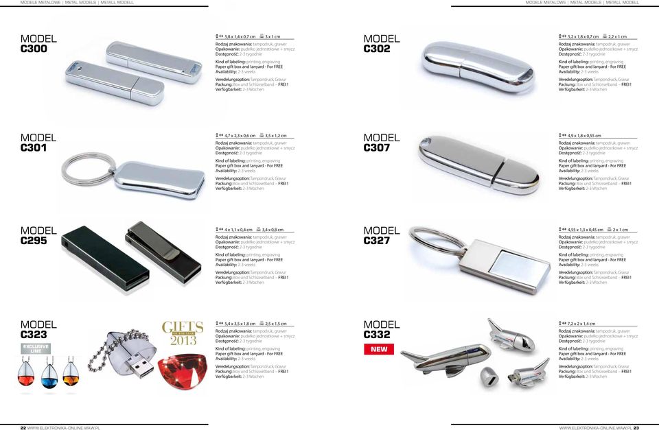 cm C295 on 4 x 1,1 x 0,4 cm 3,4 x 0,8 cm C327 on 4,55 x 1,3 x 0,45 cm 2 x 1 cm C323 EXCLUSIVE LINE on 5,4 x 3,5 x