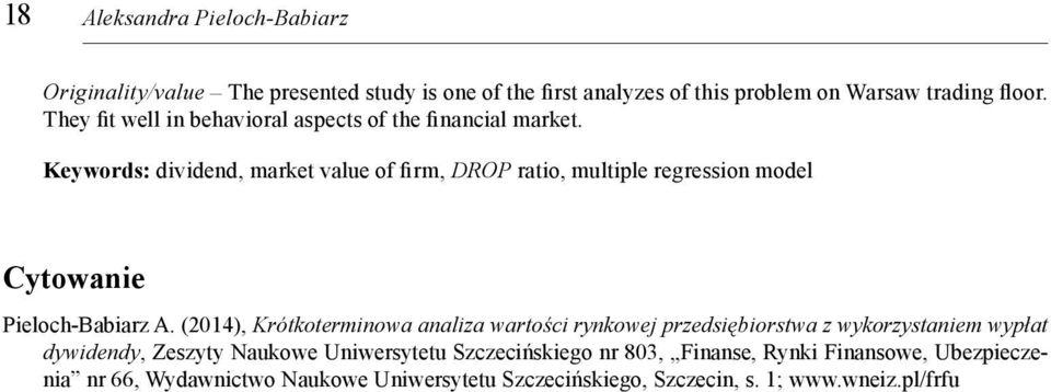 K e y wo r d s: dividend, market value of firm, DROP ratio, multiple regression model Cytowanie Pieloch-Babiarz A.