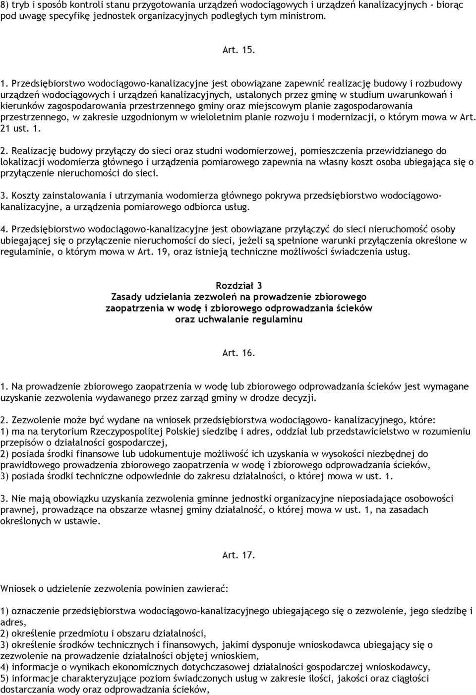 i kierunków zagospodarowania przestrzennego gminy oraz miejscowym planie zagospodarowania przestrzennego, w zakresie uzgodnionym w wieloletnim planie rozwoju i modernizacji, o którym mowa w Art.