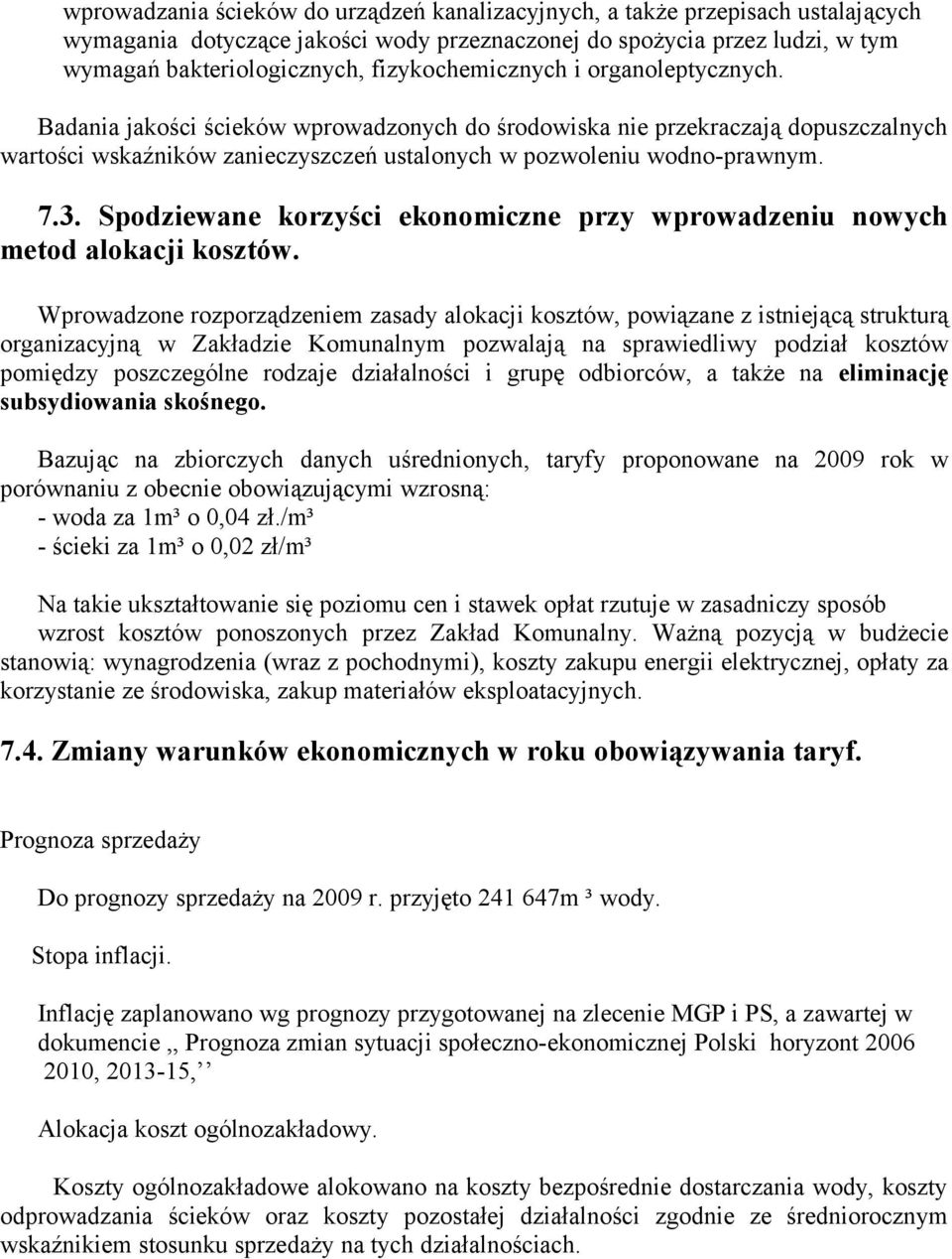 3. Spodziewane korzyści ekonomiczne przy wprowadzeniu nowych metod alokacji kosztów.