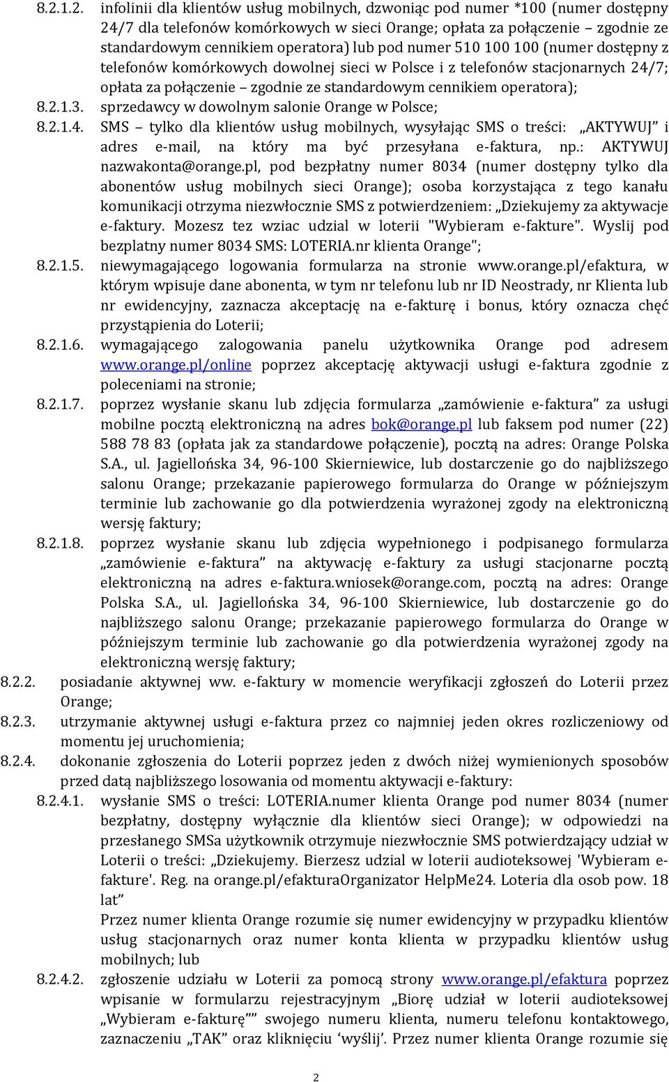 operatora); 8.2.1.3. sprzedawcy w dowolnym salonie Orange w Polsce; 8.2.1.4.