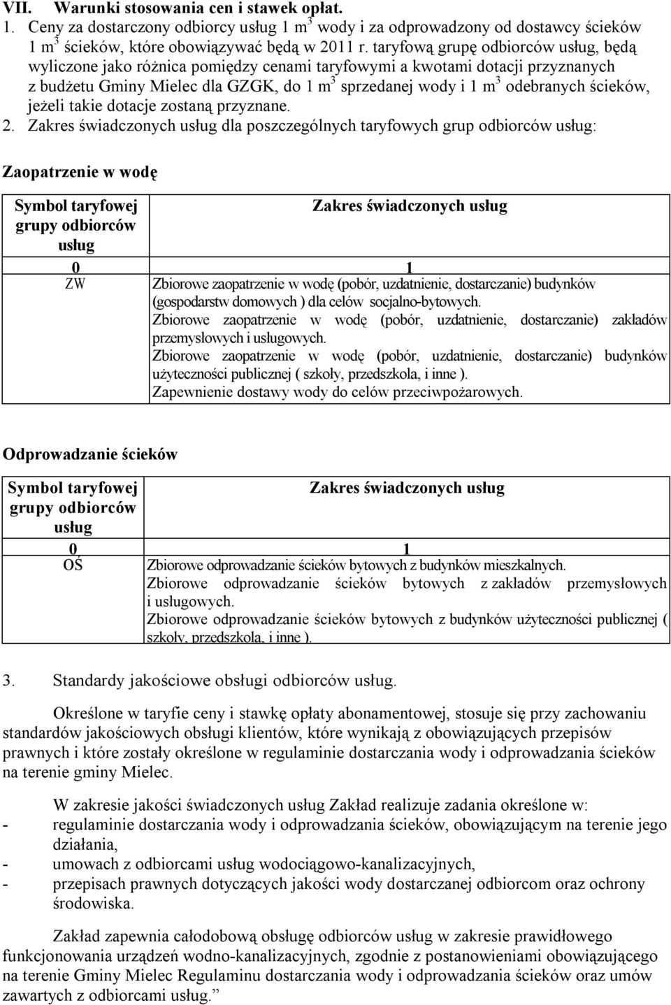 ścieków, jeżeli takie dotacje zostaną przyznane. 2.
