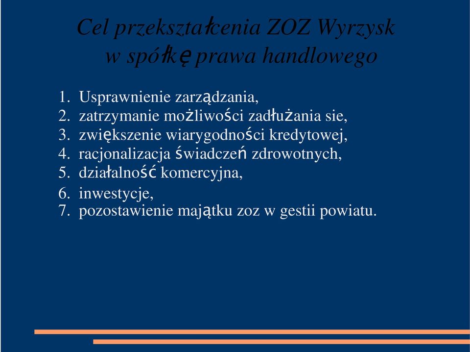 zwiększenie wiarygodności kredytowej, 4.