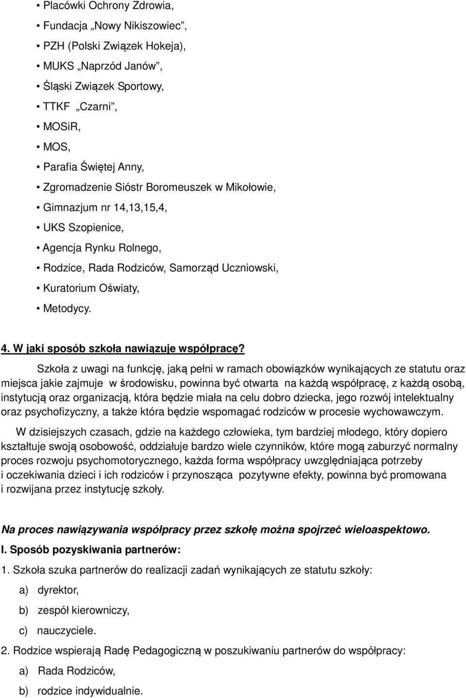 W jaki sposób szkoła nawiązuje współpracę?