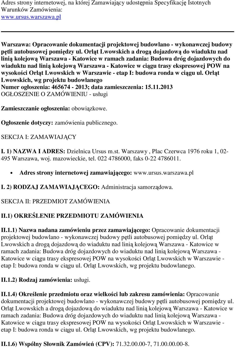 Orląt Lwowskich a drogą dojazdową do wiaduktu nad linią kolejową Warszawa - Katowice w ramach zadania: Budowa dróg dojazdowych do wiaduktu nad linią kolejową Warszawa - Katowice w ciągu trasy