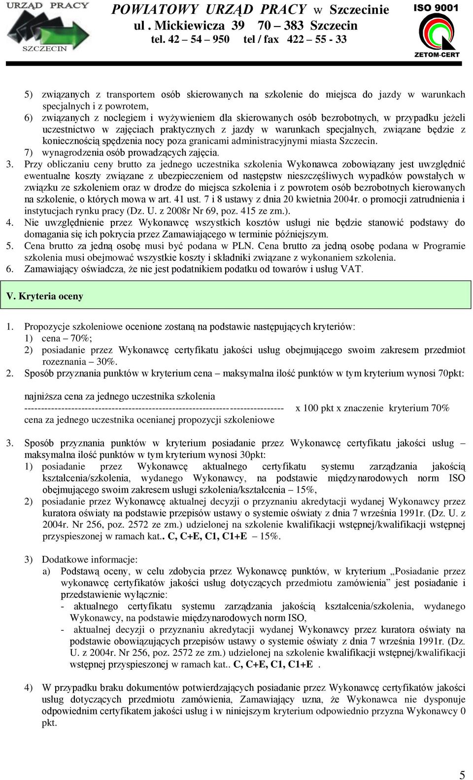 7) wynagrodzenia osób prowadzących zajęcia. 3.