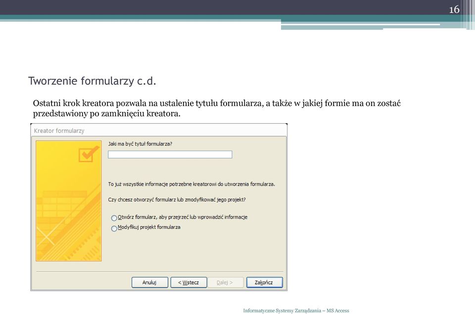 ustalenie tytułu formularza, a także w