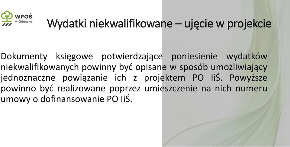 sposób umożliwiający jednoznaczne powiązanie ich z projektem PO IiŚ.