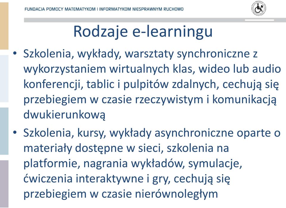 dwukierunkową Szkolenia, kursy, wykłady asynchroniczne oparte o materiały dostępne w sieci, szkolenia na