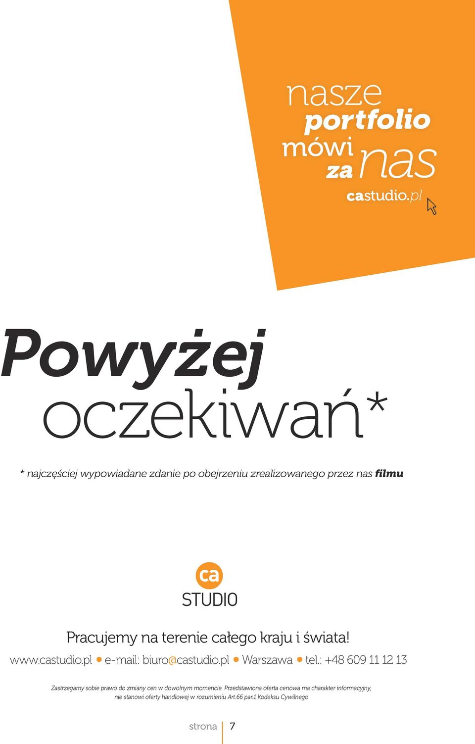 pl Warszawa tel.: +48 609 11 12 13 Zastrzegamy sobie prawo do zmiany cen w dowolnym momencie.