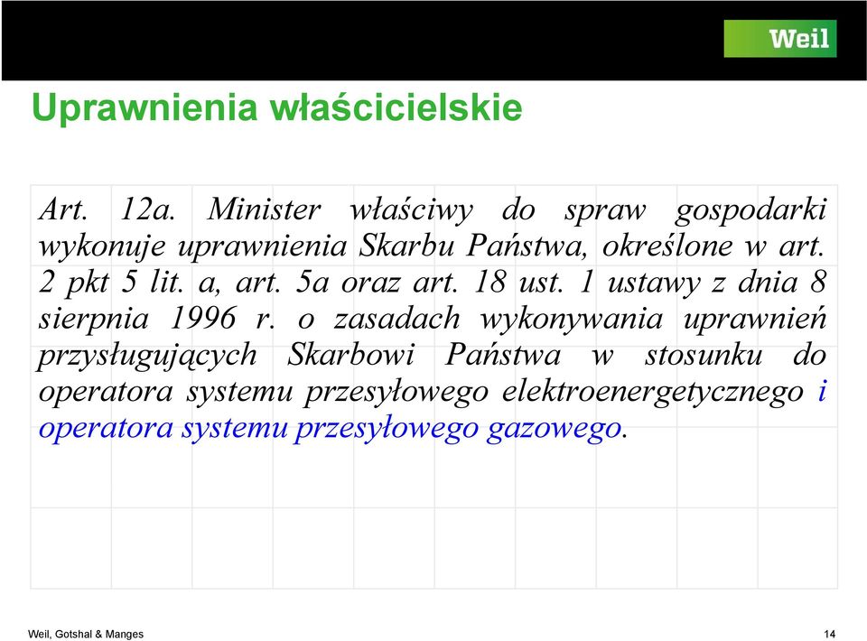 2 pkt 5 lit. a, art. 5a oraz art. 18 ust. 1 ustawy z dnia 8 sierpnia 1996 r.