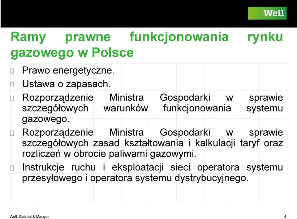 Rozporządzenie Ministra Gospodarki w sprawie szczegółowych zasad kształtowania i kalkulacji taryf oraz rozliczeń w