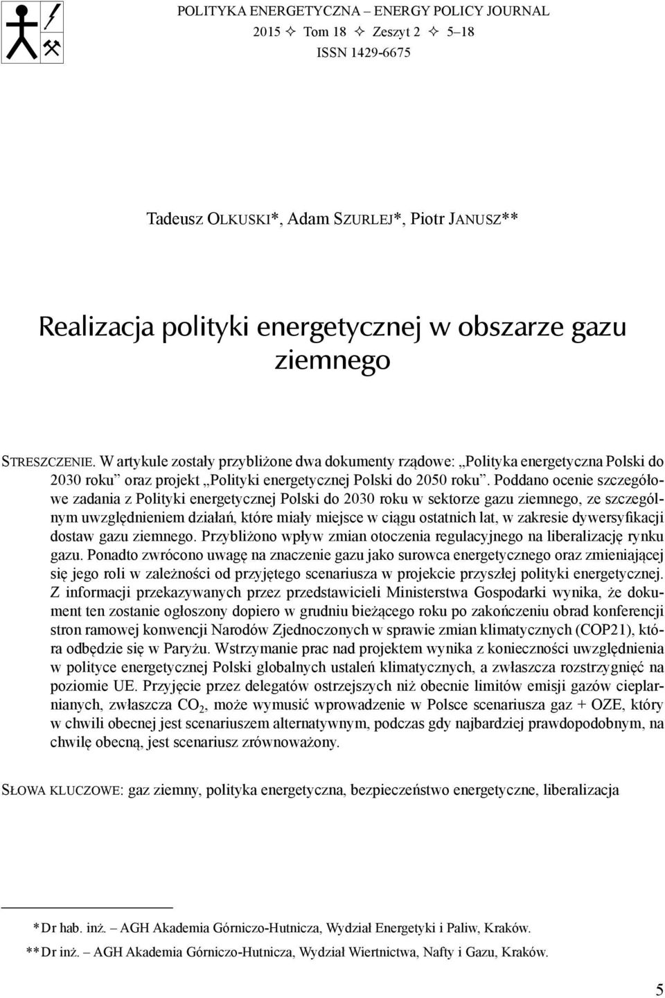 Poddano ocenie szczegółowe zadania z Polityki energetycznej Polski do 2030 roku w sektorze gazu ziemnego, ze szczególnym uwzględnieniem działań, które miały miejsce w ciągu ostatnich lat, w zakresie