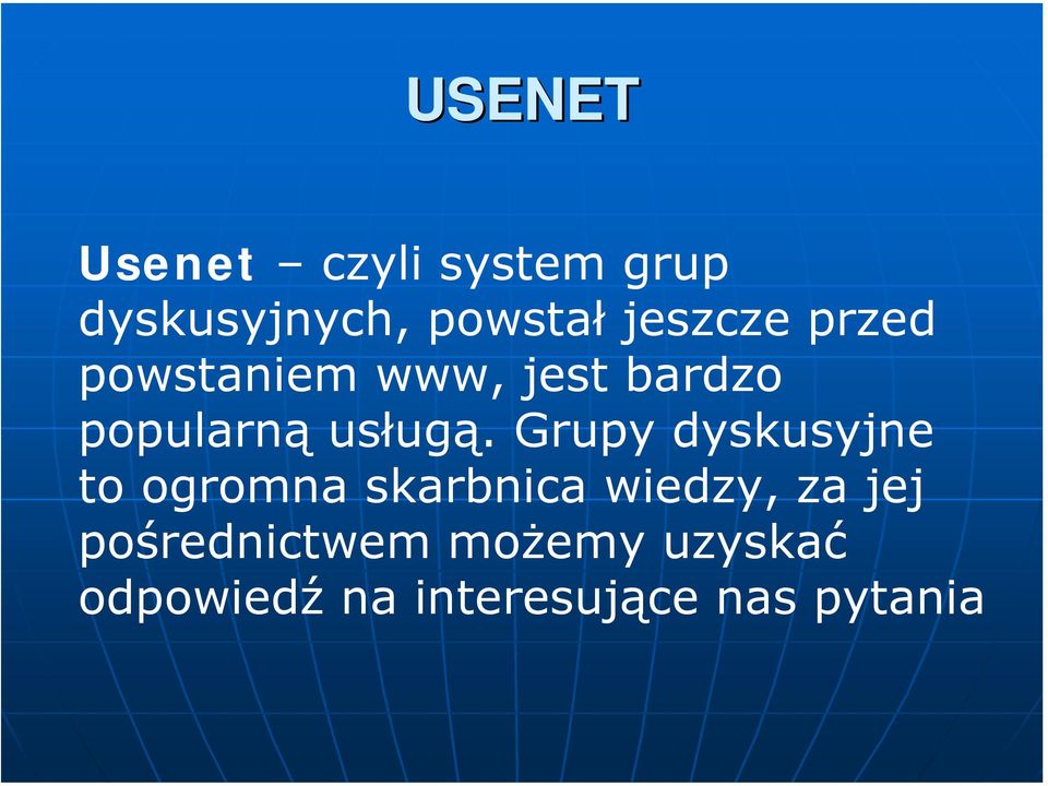 Grupy dyskusyjne to ogromna skarbnica wiedzy, za jej