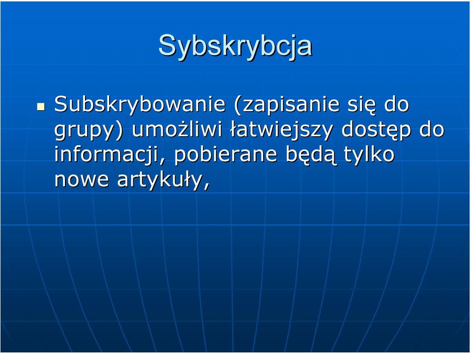 umożliwi łatwiejszy dostęp do