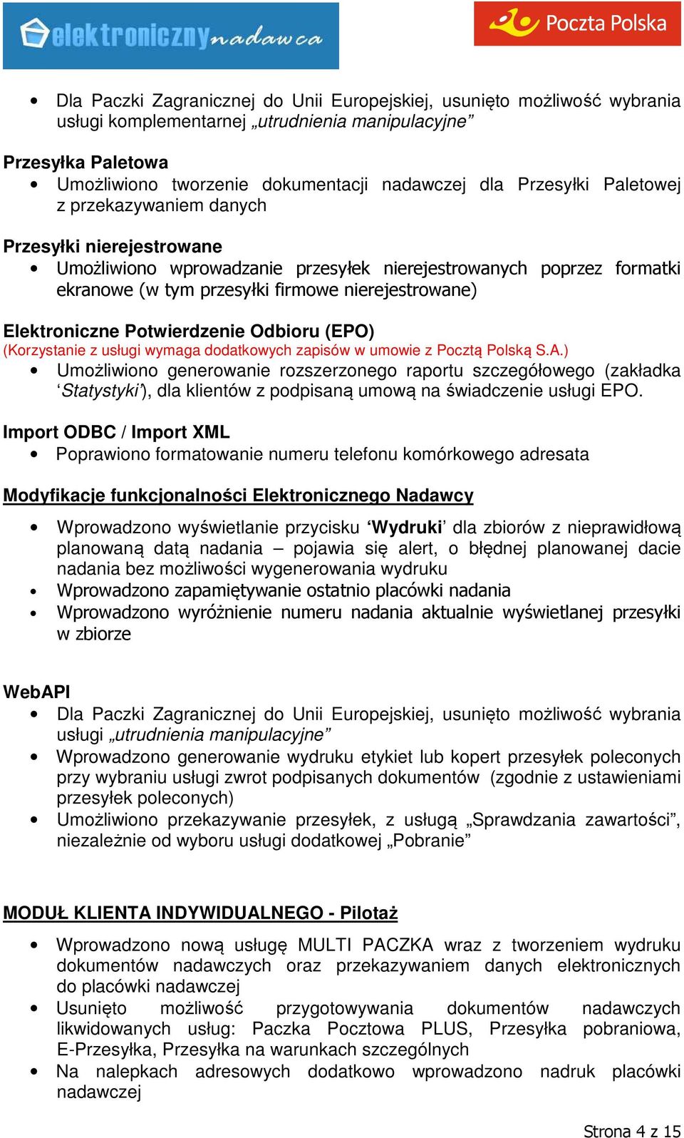 Elektroniczne Potwierdzenie Odbioru (EPO) (Korzystanie z usługi wymaga dodatkowych zapisów w umowie z Pocztą Polską S.A.